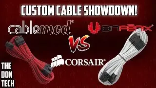 Corsair vs BitFenix vs Cablemod Power Supply Cables - The Don Tech