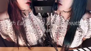 ASMR Both Ear Blowing and Deep Breathing with Heart Beat