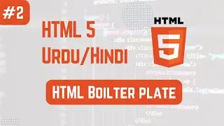 HTML Basics  | Structure of HTML Documents | HTML Boiler Plate