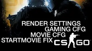 CS:GO Moviemaking Cfg, Gaming Cfg, Startmovie Fix, Rendersettings by Mrtweeday