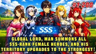 🔥Global Lord, Man Summons All SSS-Rank Female Heroes, and His Territory Upgrades to the Strongest！