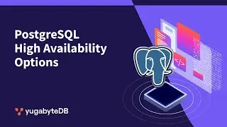PostgreSQL High Availability Options