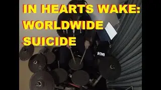 In Hearts Wake - Worldwide Suicide drum cover
