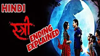 Stree Movie Ending Explained in Hindi (2018)