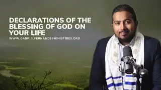 Declarations of the Blessing of God on your Life, Declarations of Faith