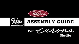 How to Assemble the RetroSound® Europa Radio