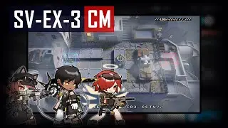 [Arknights] - SV-EX-3 | Challenge Mode