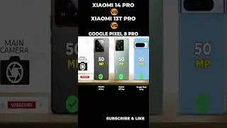 Xiaomi 14 Pro vs Xiaomi 13 T pro vs Google Pixel 8 Pro 