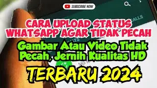Cara Upload Status Whatsapp Dengan Kualitas HD Agar Tidak Pecah, Hasilnya Jernih Terbaru 2024 🔥