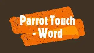 Parrot Touch In Word