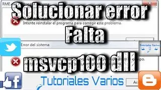 Cómo Solucionar error Falta msvcp100 dll o msvcr100 dll en Windows