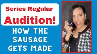 Series Regular Audition- How The Is Made
