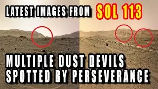 Perseverance Spots Multiple Dust Devils On Mars | Sol 113