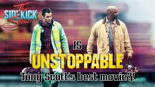 Is UNSTOPPABLE (2010) Tony Scott's best movie?! #thesidekickshow