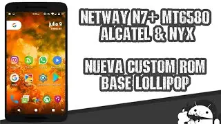 REVIEW CUSTOM ROM NETWAY N7+ •POP 3 5015 Y 5025 •NYX ORBIS