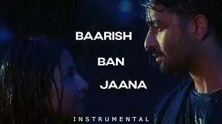 Baarish Ban Jana [Instrumental]