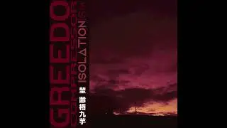 Greedo Compressor /// Isolationism [FULL ALBUM]