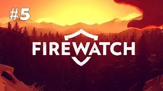 Firewatch - Финал! #5