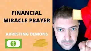 FINANCIAL MIRACLE PRAYER Arresting Demons Brother Carlos Oliveira