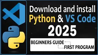 Install Python & VS Code (2025) | Beginner Setup + First Program