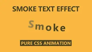 smoke animation text | text animation | css animation | hover animation