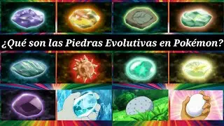 PIEDRAS EVOLUTIVAS explicadas POKÉMON ¿Qué son como funcionan? ¿Quién evoluciona? #pokémon #pokemon
