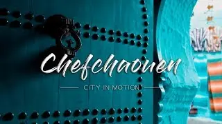CHEFCHAOUEN - THE BLUE PEARL THROUGH MY EYES | شفشاون - الجوهرة الزرقاء