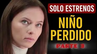 NIÑO PERDIDO #3 | SE VENGA DEL ASESINO DE SU FAMILIA | Misterio - SOLO ESTRENOS