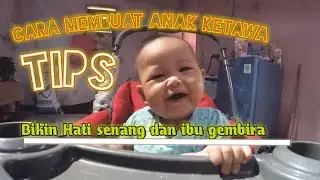 tips cara membuat anak ketawa dan ibu gembira ll CI LUK BA