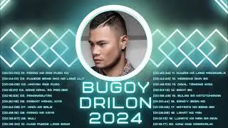 Bugoy Drilon Nonstop Songs 2024 OPM Tagalog Love Songs Full Album