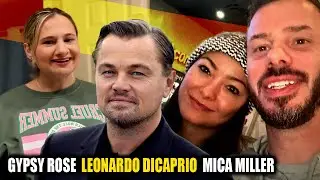 Mica Miller Updates + Leonardo DeCaprio Heckled in Paris + More Gypsy Rose Drama