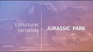 Estructuras narrativas: Jurassic Park