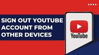 How To Sign Out Youtube Account From Other Devices | Logout Youtube Google Account ✅