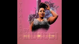 Mukosi - THAIDZO
