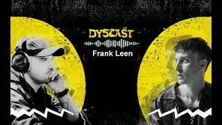Frank Leen - pokora, workflow i Open’er Festival | #4 DYSCAST