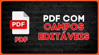 Como Adicionar Campos Editáveis Em PDF