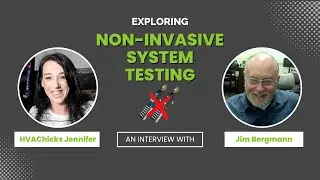 HVAChicks Jennifer Interviews Jim About Non-Invasive System Testing