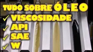 LETRAS DO ÓLEO ENTENDA TUDO! Características e Propriedades do lubrificante. API, SAE, Viscosidade