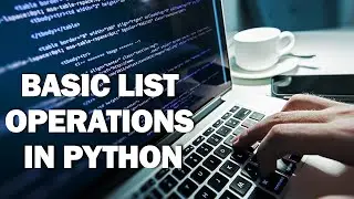 Basic List Operations In Python