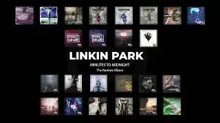 Linkin Park - Minutes To Midnight [Full Redone Album] PART 2