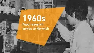 Food research comes to Norwich -1960s