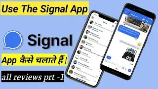 How to use #Signal App full review in hindi || What's the #Signal app || #Signal app kaise chalaye
