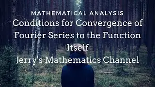 Conditions for Convergence of Fourier Series to the Function itself