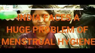 Menstruation - A Cause of Concern| Documentary