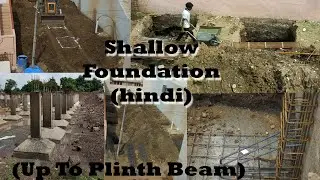 CONSTRUCTION OF SHALLOW FOUNDATION || FULL VIDEO IN HINDI