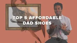 TOP 5 Dad Shoes For Reasonable Price!