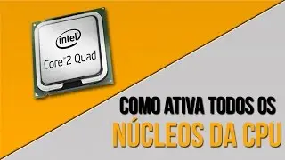 Como ATIVAR todos os NÚCLEOS do PROCESSADOR para obter MELHOR desempenho no PC