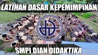 LATIHAN DASAR KEPEMIMPINAN SMPI DIAN DIDAKTIKA
