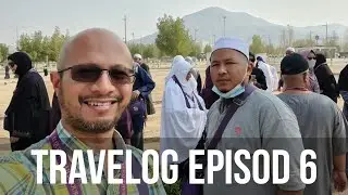 Travelog Kembara Rohani - Episod 6 - Umrah ke-2 | Wukuf di Arafah | Melontar di Mina