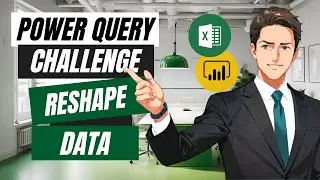 Reshape Rows into Columns - Power Query Challenge 51